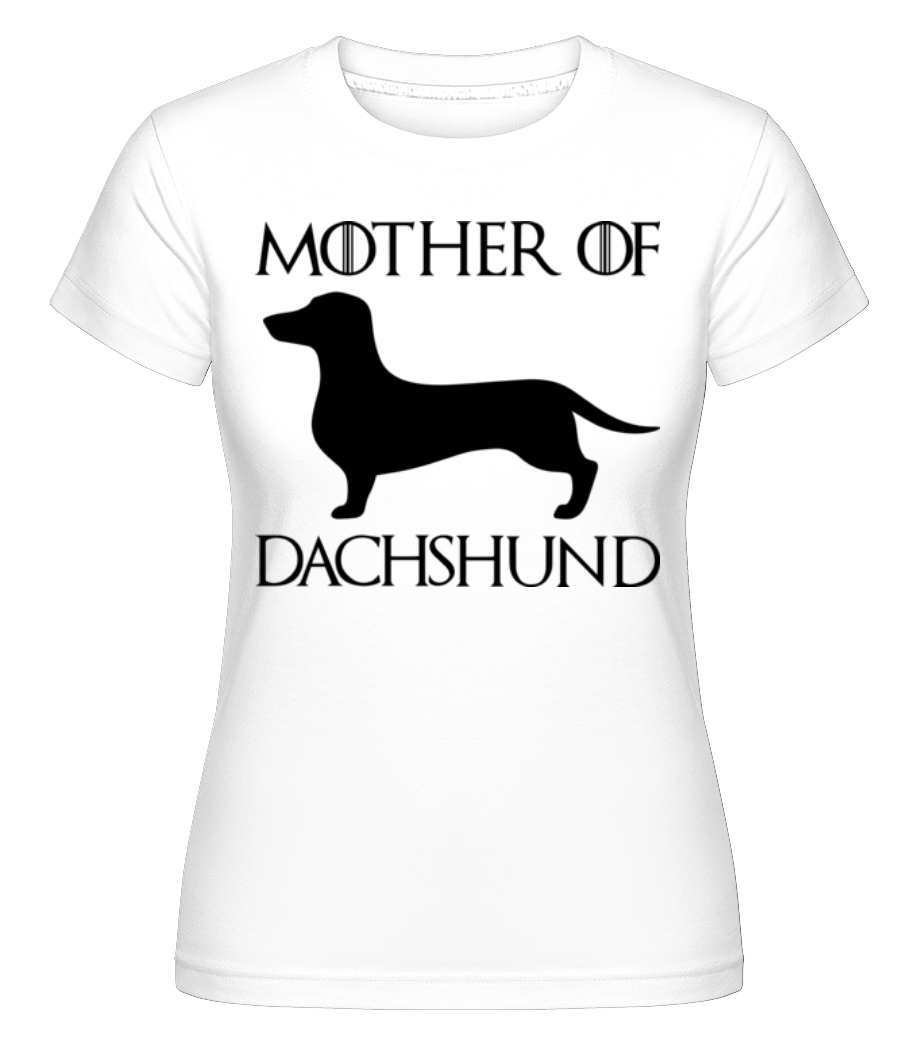 Mother Of Dachshund ·  T-shirt Shirtinator femme