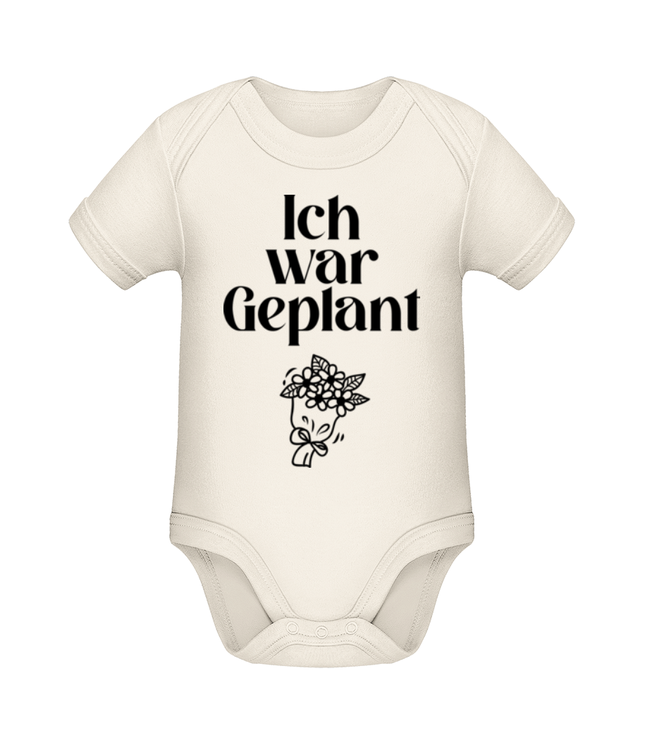 Ich War Geplant · Baby Bio Strampler