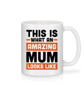 Amazing Mum - Mug - White - Front