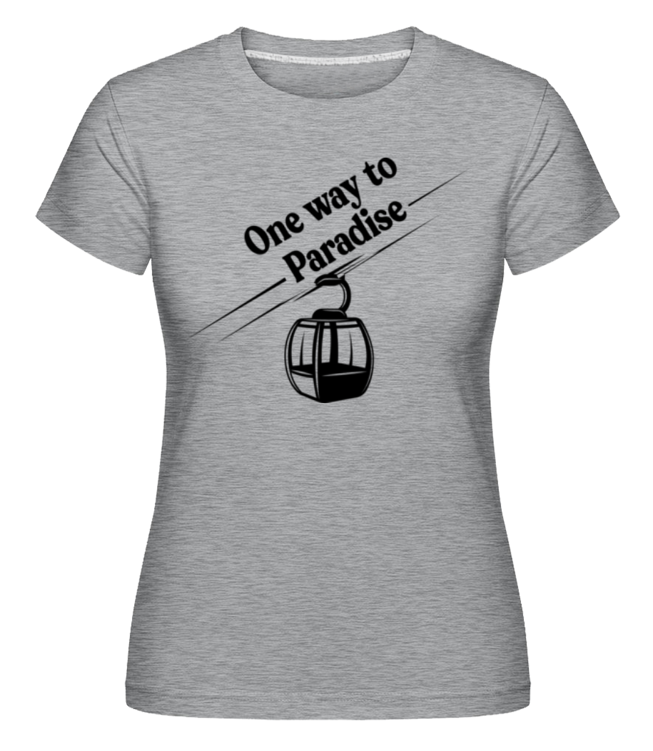 One Way To Paradise ·  T-shirt Shirtinator femme