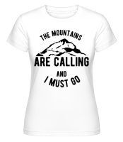 The Mountains Are Calling And I Must Go -  Shirtinator Women's T-Shirt - White - Front The Mountains Are Calling And I Must Go -  Shirtinator Women's T-Shirt - White - Front
