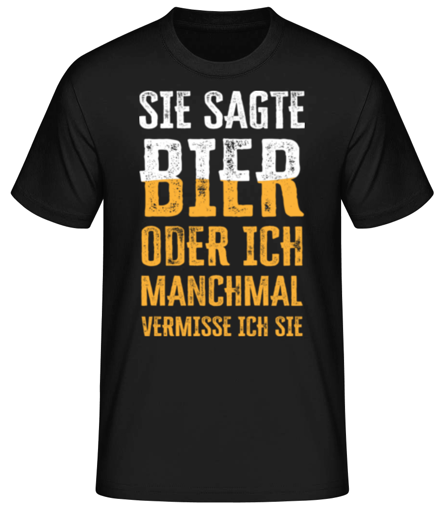 Sie Sagte Bier Oder Ich · Männer Basic T-Shirt