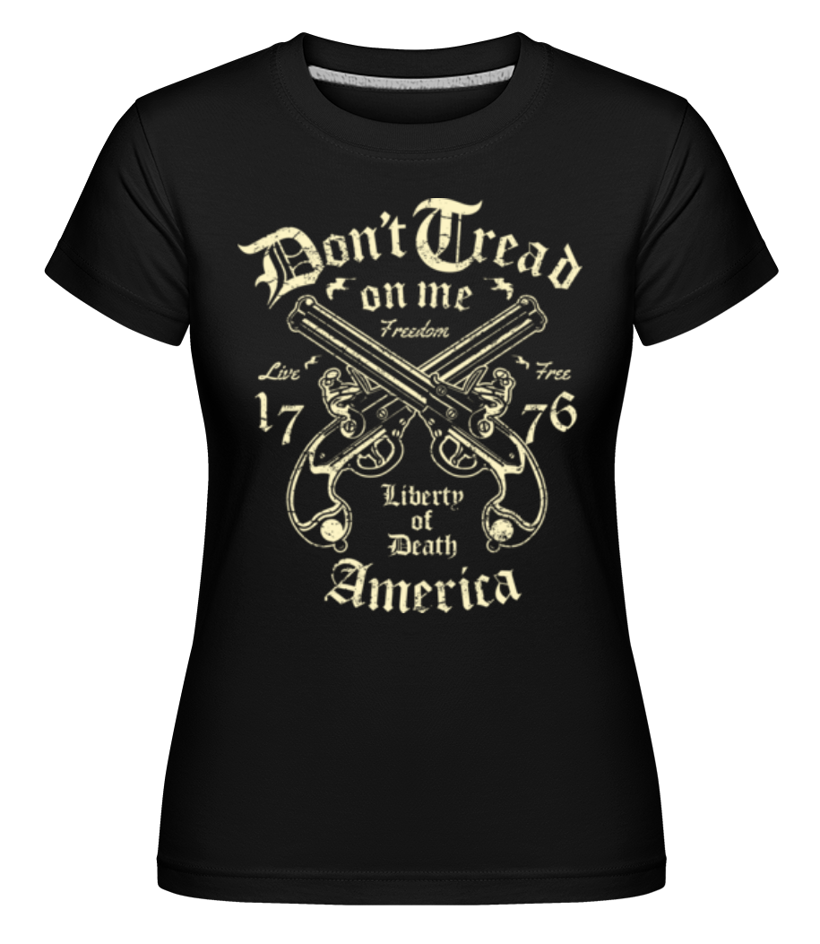 Liberty Of Death ·  T-shirt Shirtinator femme