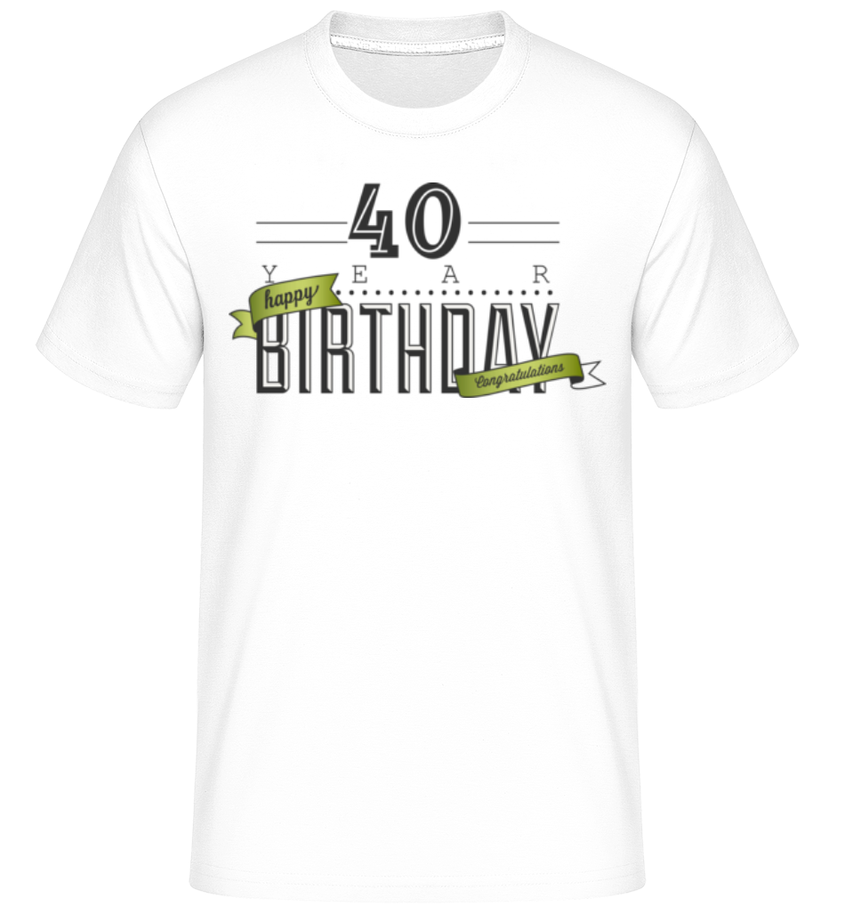 40 Birthday Sign ·  T-Shirt Shirtinator homme