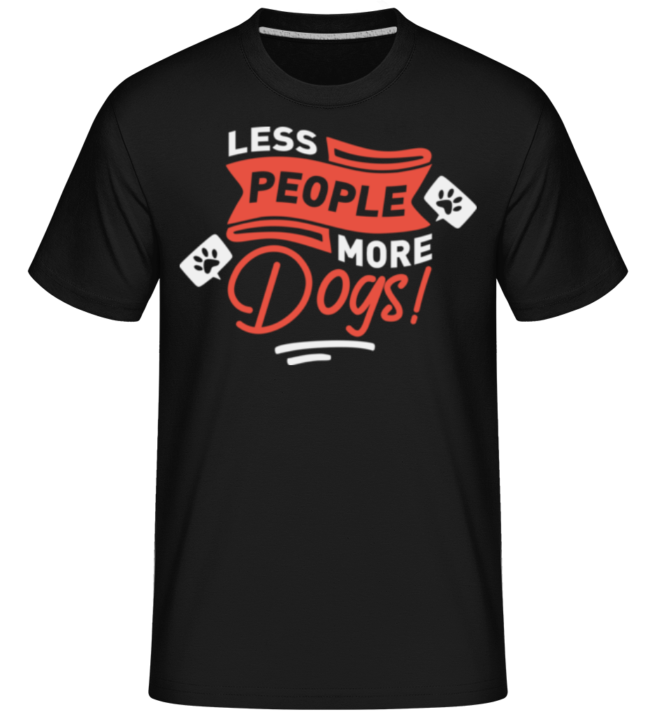 Aperçu: Less People More Dogs -  T-Shirt Shirtinator homme - Noir - Devant