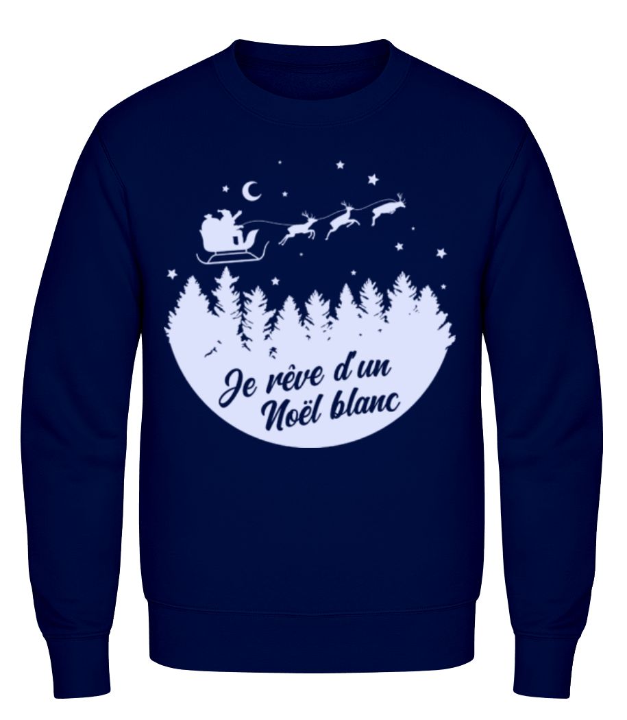 Je Rêve D’un Noël Blanc · Sweatshirt Homme