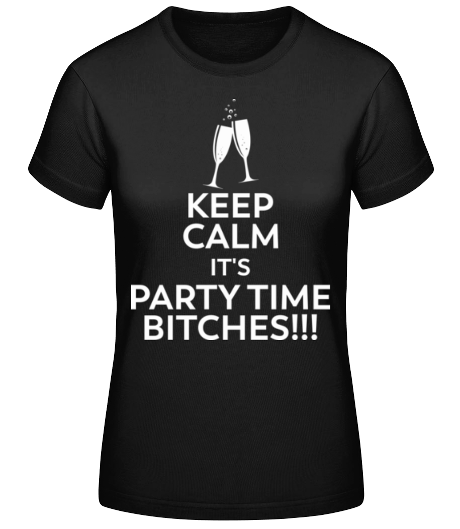 Keep Calm It's Party Time · T-shirt standard Femme