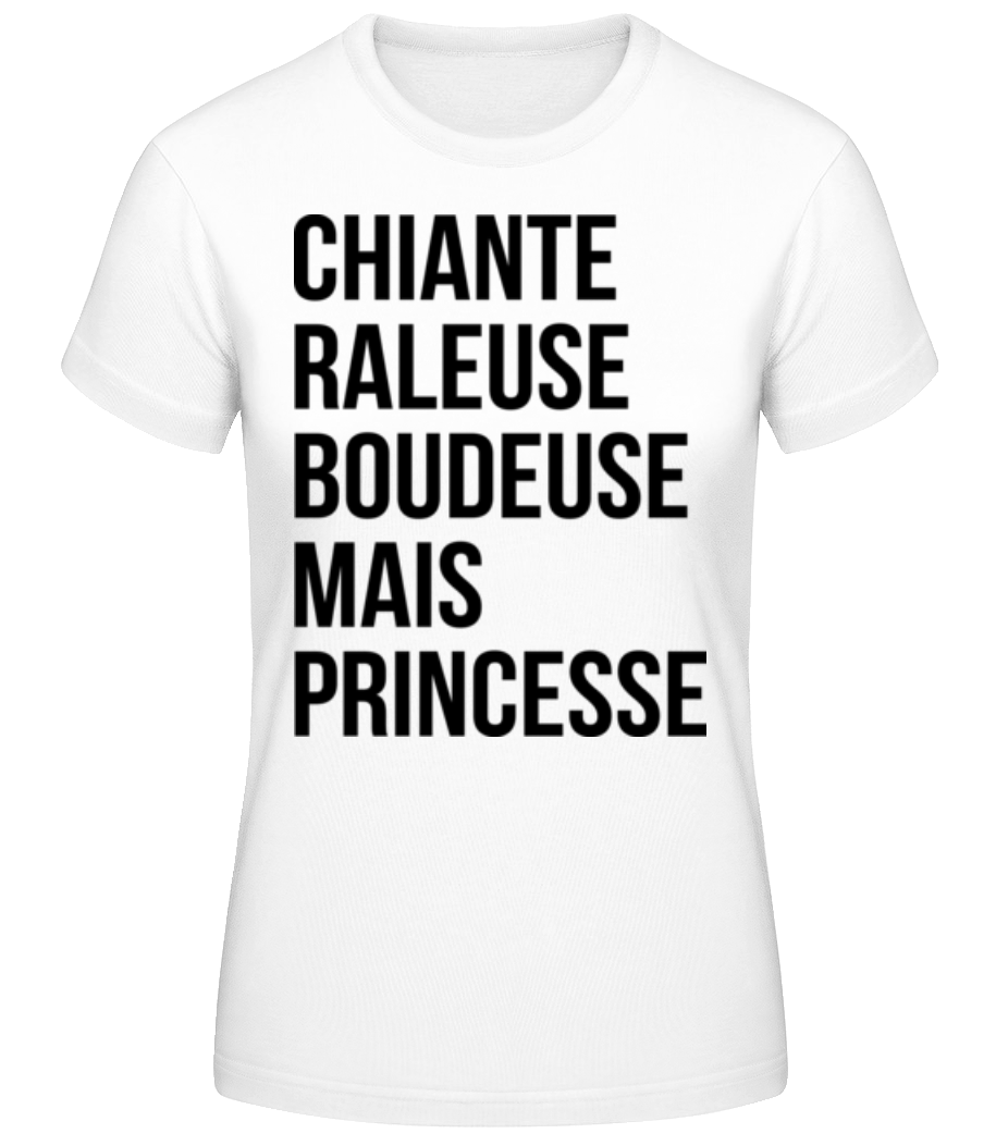Chiante Raleuse Mais Princesse · T-shirt standard Femme