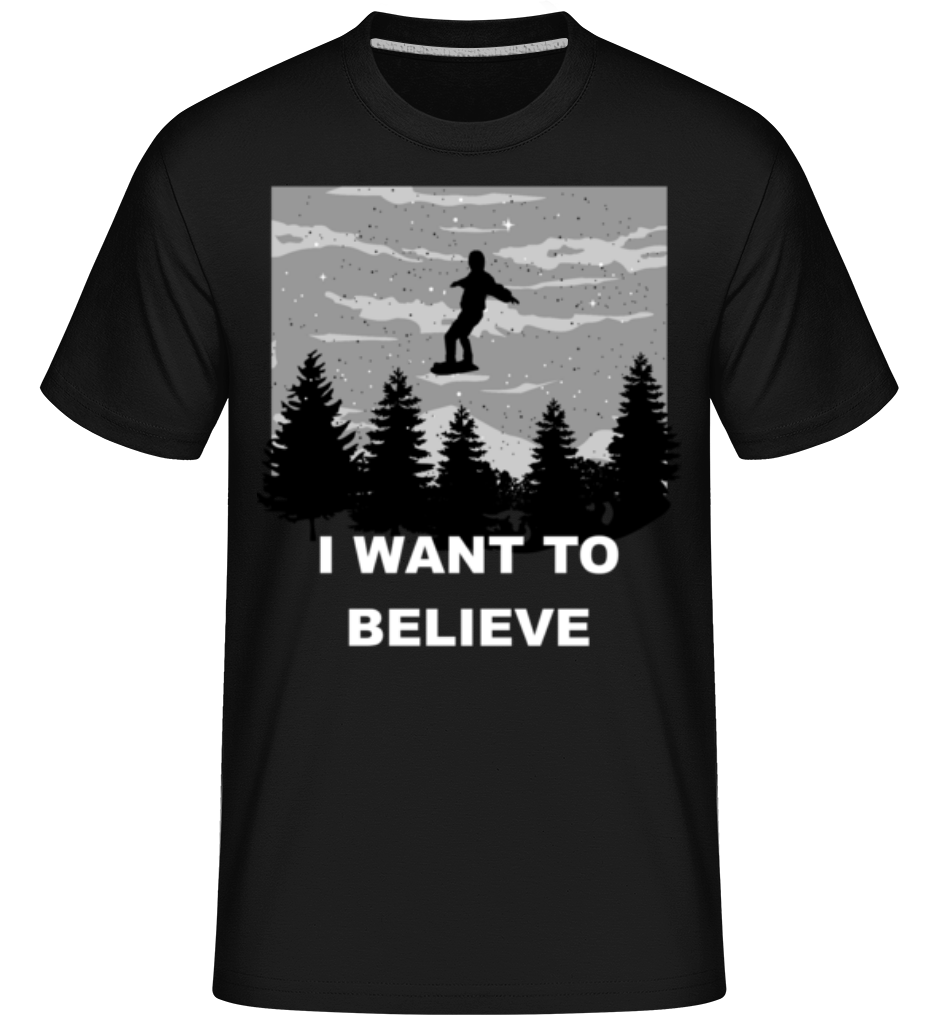 I Want To Believe ·  T-Shirt Shirtinator homme