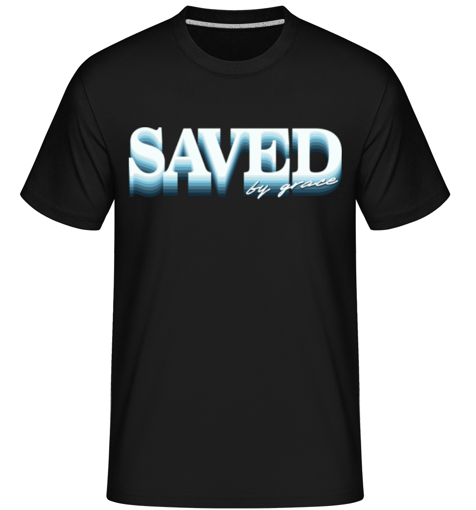 Saved By Grace ·  T-Shirt Shirtinator homme