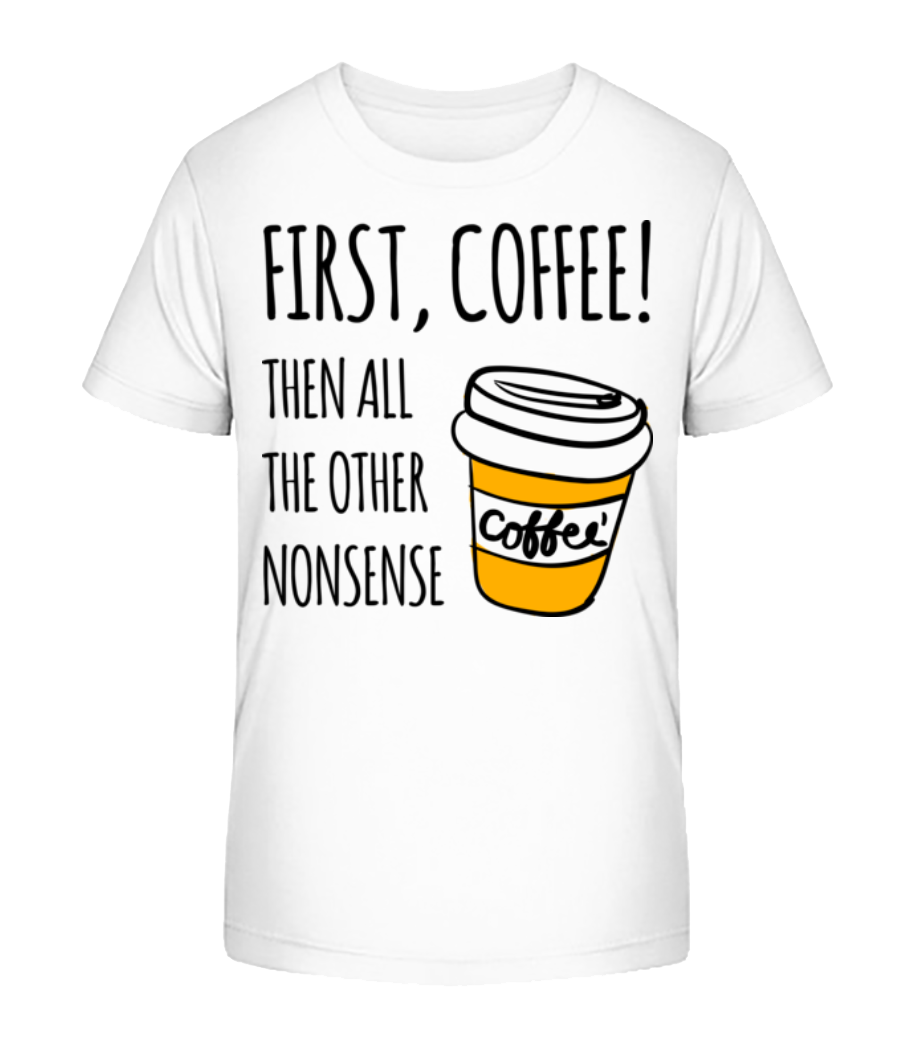 First Coffee · T-shirt bio Enfant Stanley Stella 2.0