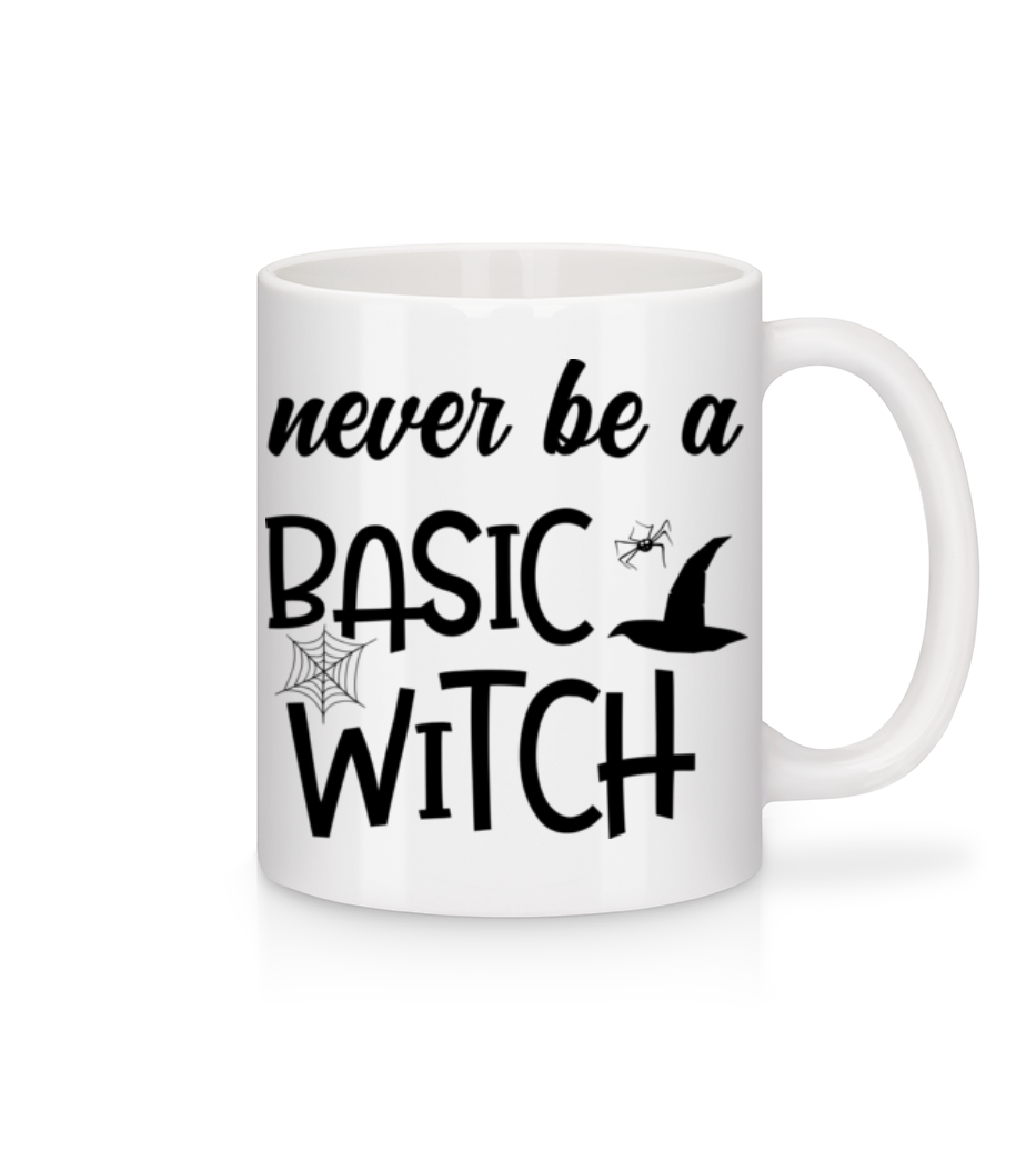 Never Be A Basic Witch · Mug en céramique blanc