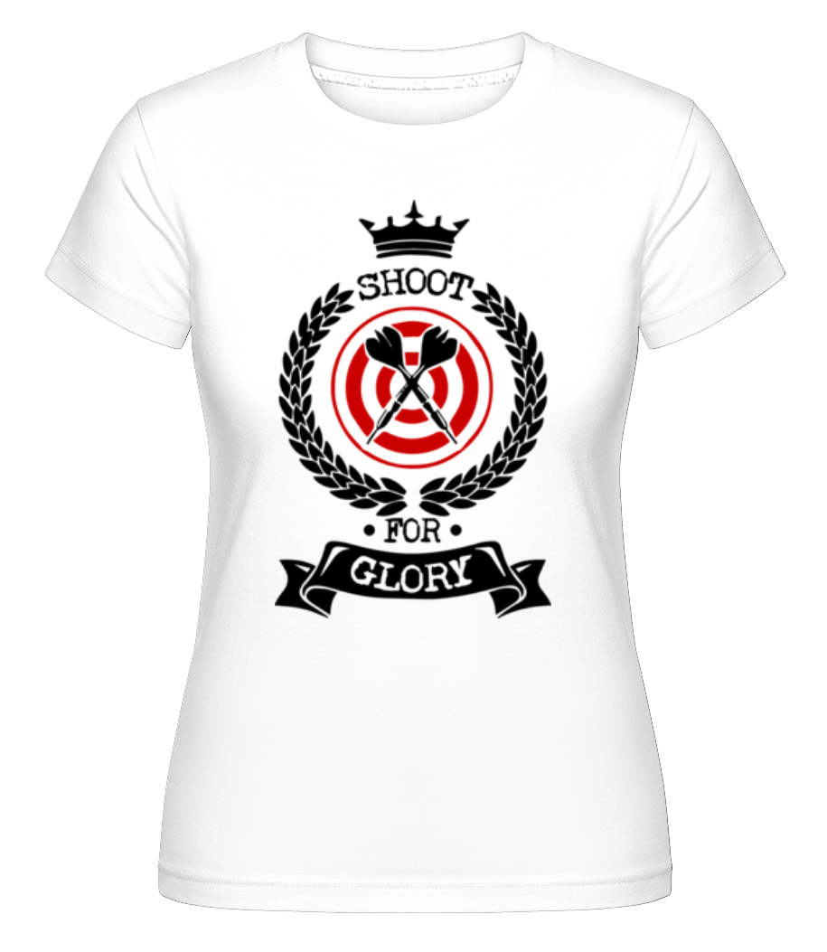 Darts Shoot For Glory ·  T-shirt Shirtinator femme
