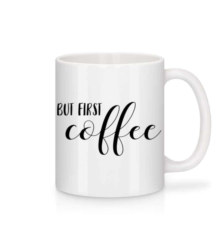 But First Coffee · Mug en céramique blanc