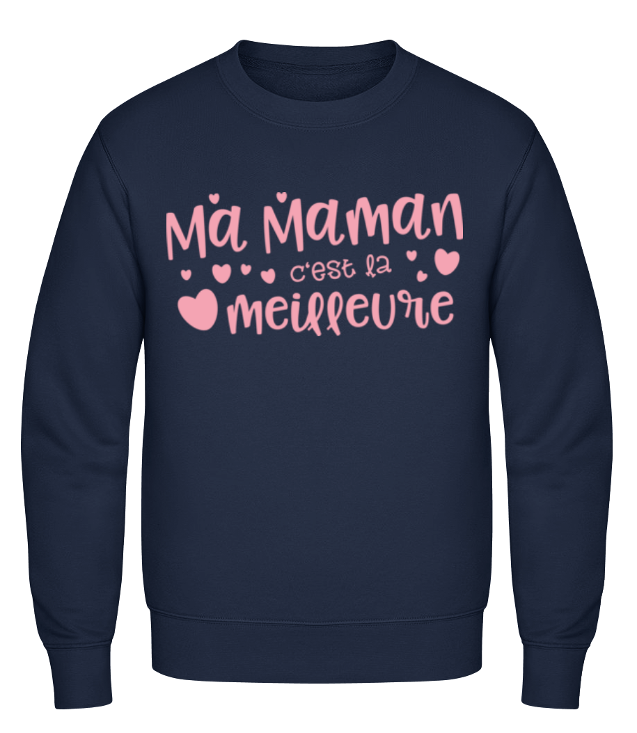 Ma Maman Est La Meilleure · Sweatshirt Homme
