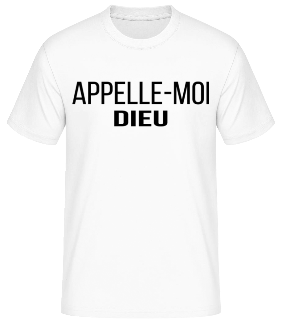 Appelle-Moi Dieu · T-shirt standard Homme