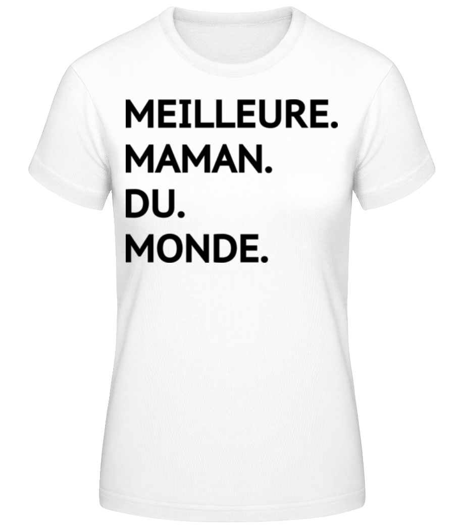 Meilleure Maman Du Monde · T-shirt standard Femme