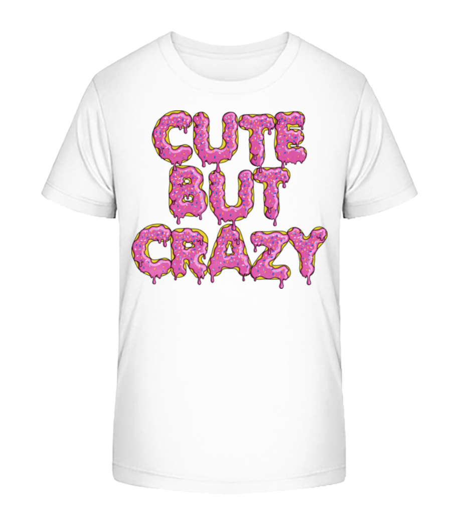 Cute But Crazy · T-shirt bio Enfant Stanley Stella 2.0