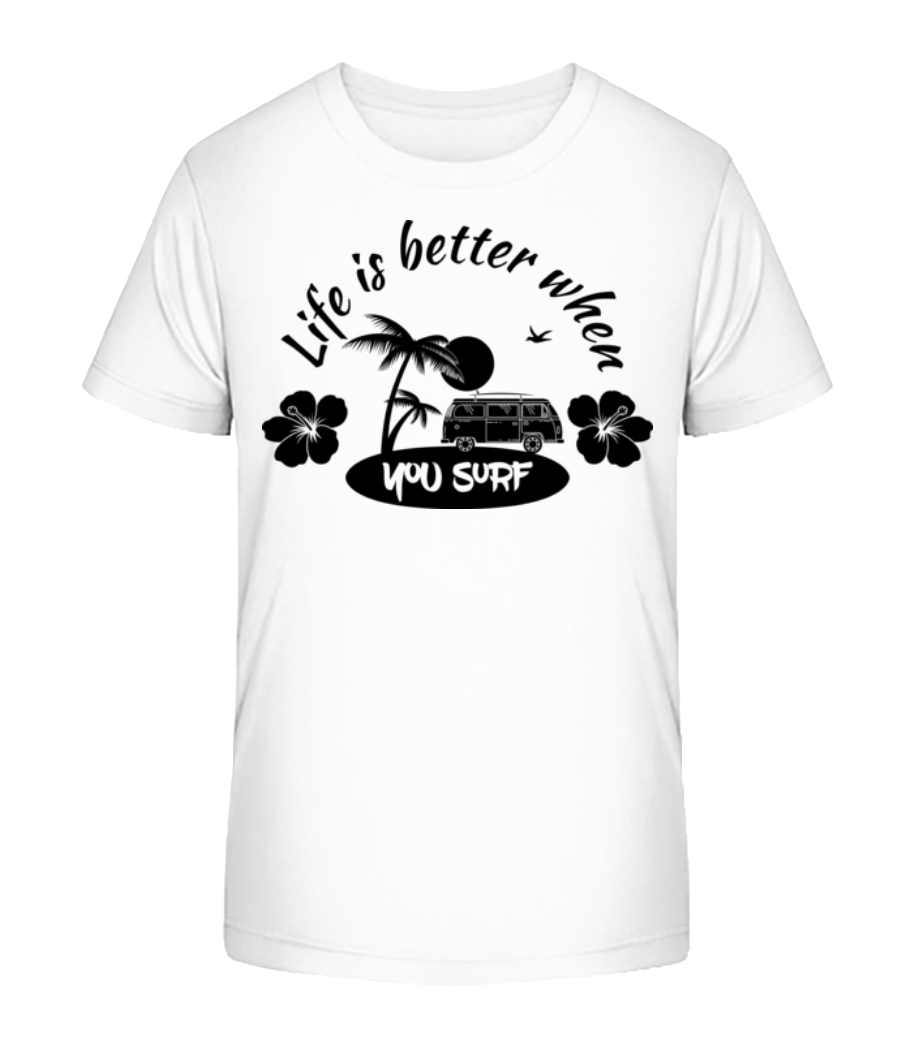 Life Is Better When You Surf · T-shirt bio Enfant Stanley Stella 2.0