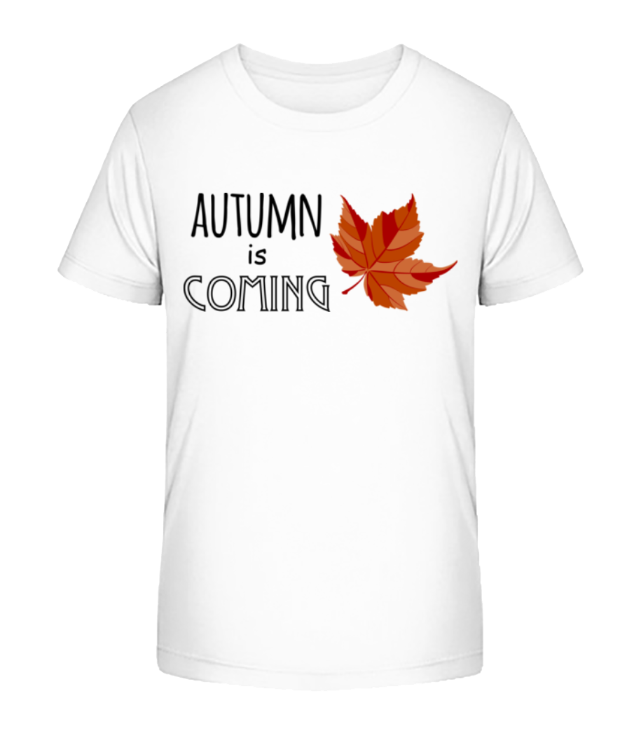 Autumn Is Coming · T-shirt bio Enfant Stanley Stella 2.0