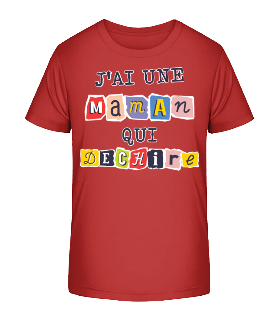  J'ai Une Maman Qui Dechire · T-shirt bio Enfant Stanley Stella 2.0