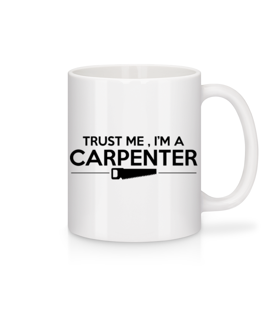 Trust Me I'm A Carpenter · Tasse