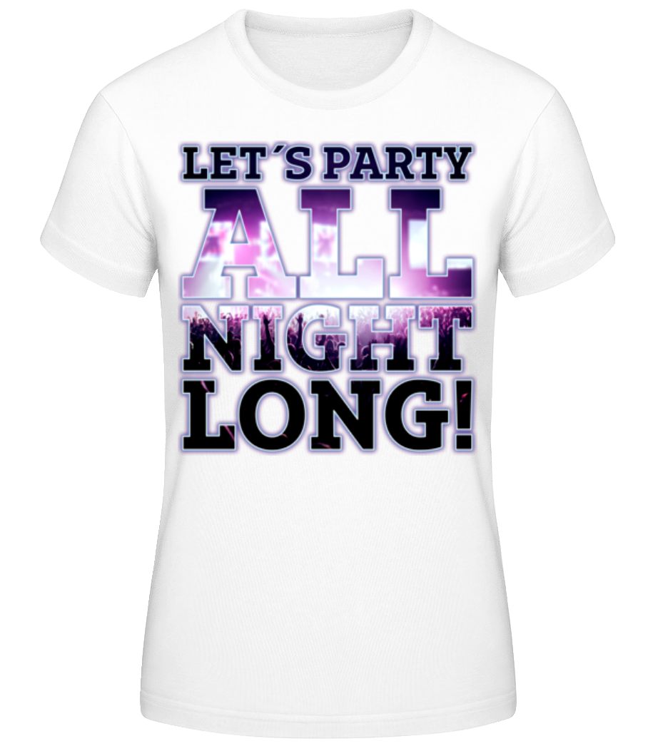 Party All Night Long · T-shirt standard Femme