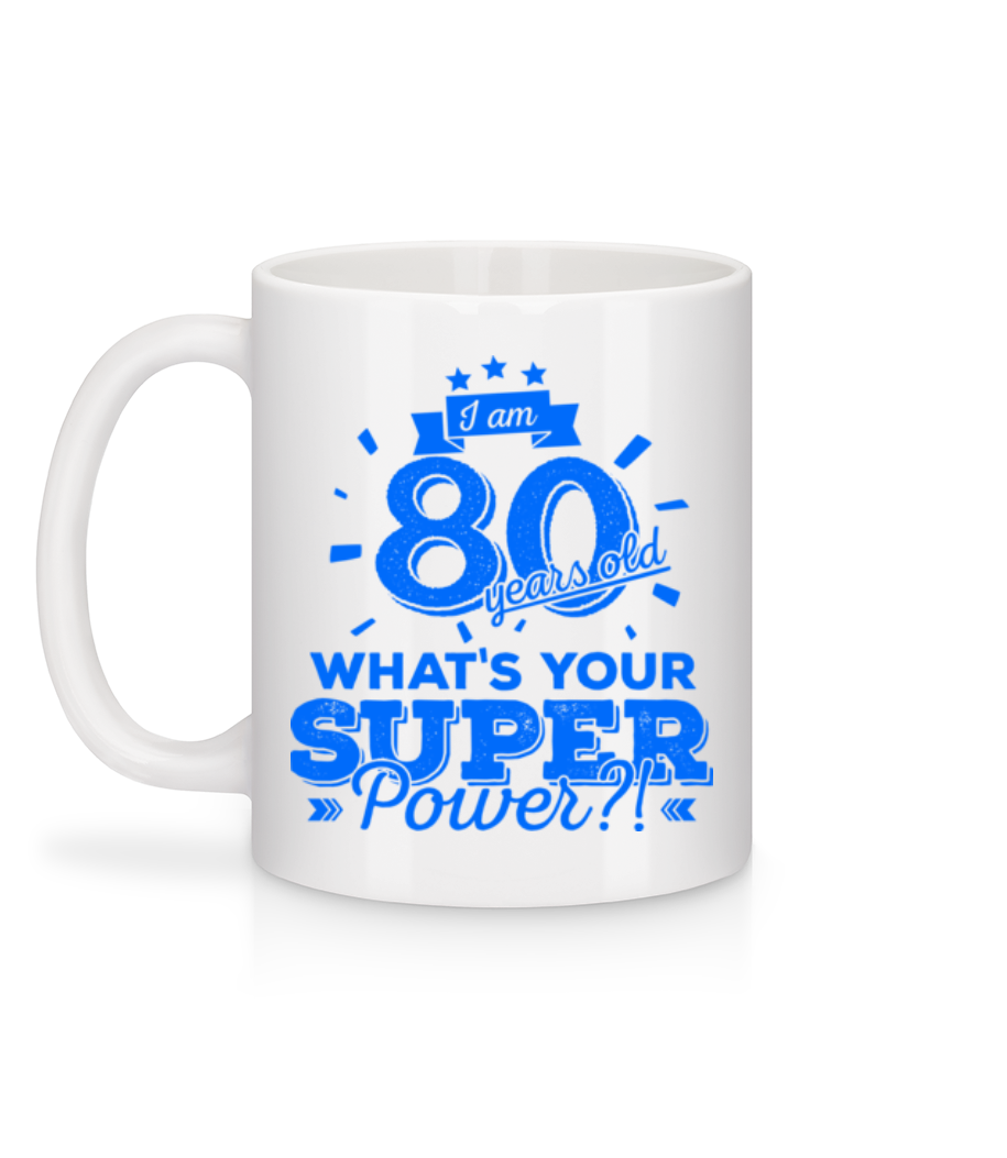 Aperçu: Superpower 80 Years Old - Mug en céramique blanc - Blanc - Derrière