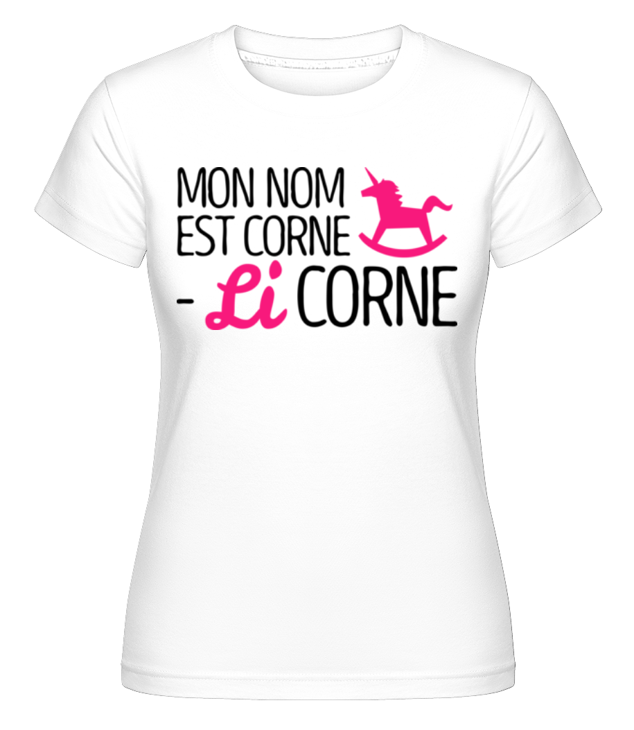 Mon Nom Est Corne, Li Corne ·  T-shirt Shirtinator femme