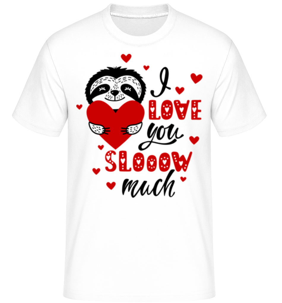 I Love You Slow · Shirtinator Männer T-Shirt