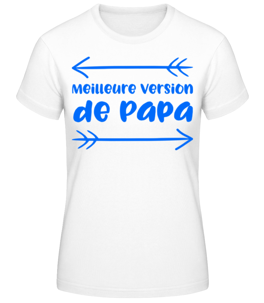 Meilleure Version De Papa · T-shirt standard Femme