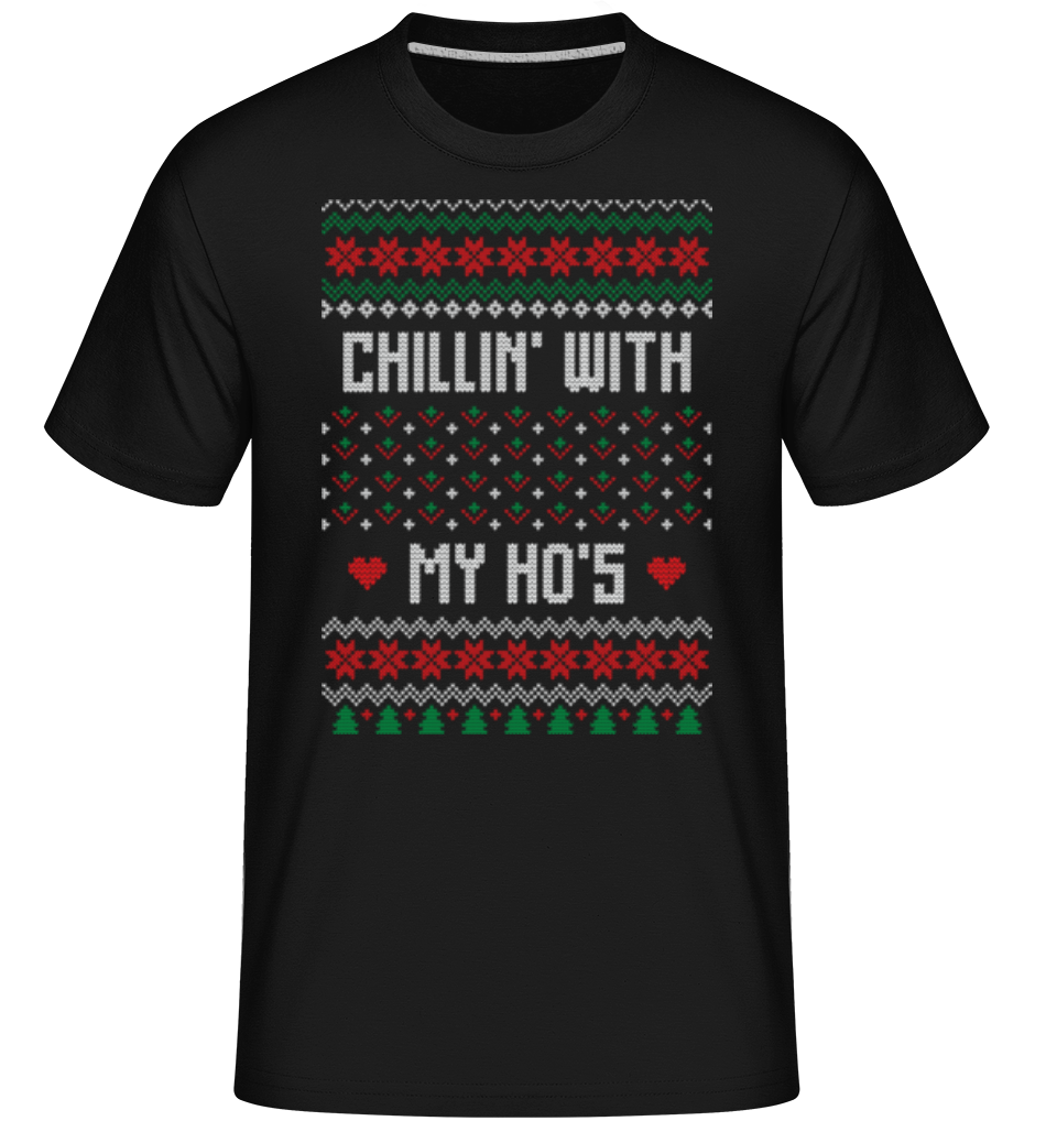 Chillin With My Hos ·  T-Shirt Shirtinator homme