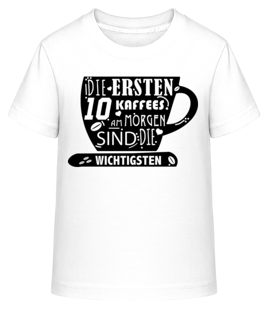 Die Ersten 10 Kaffees · Shirtinator Kinder Shirt