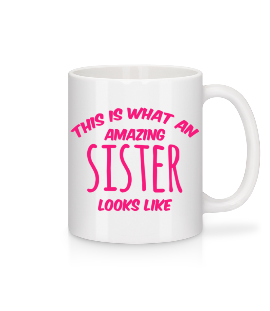 Amazing Sister Looks Like · Mug en céramique blanc