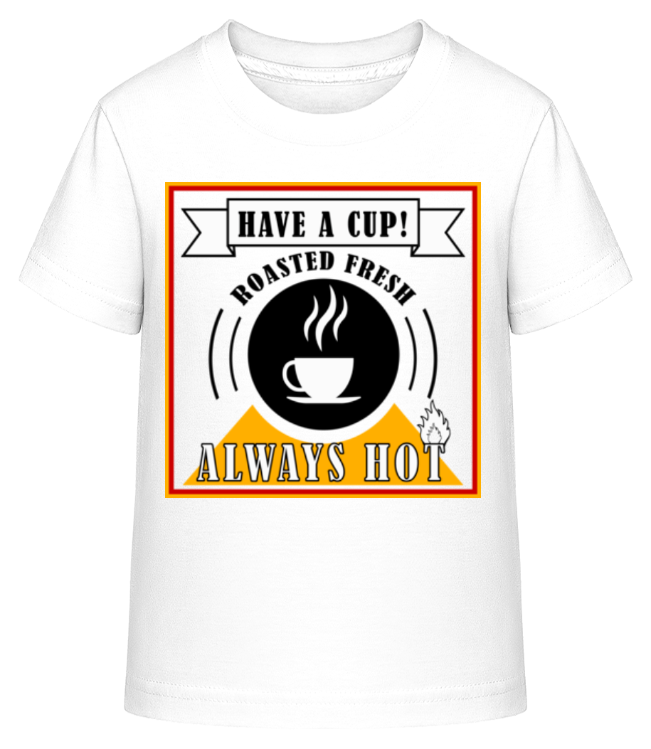 Have A Cup · T-shirt shirtinator Enfant