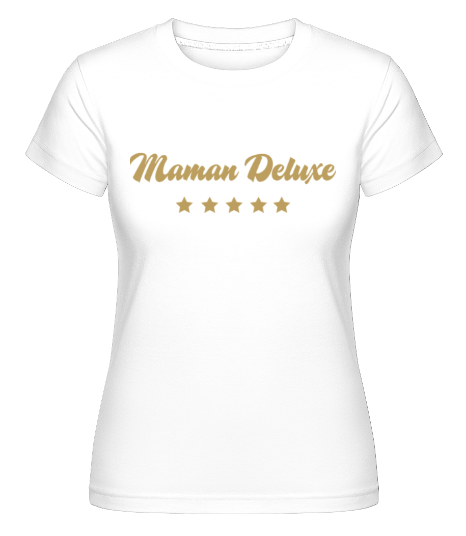 Maman Deluxe ·  T-shirt Shirtinator femme
