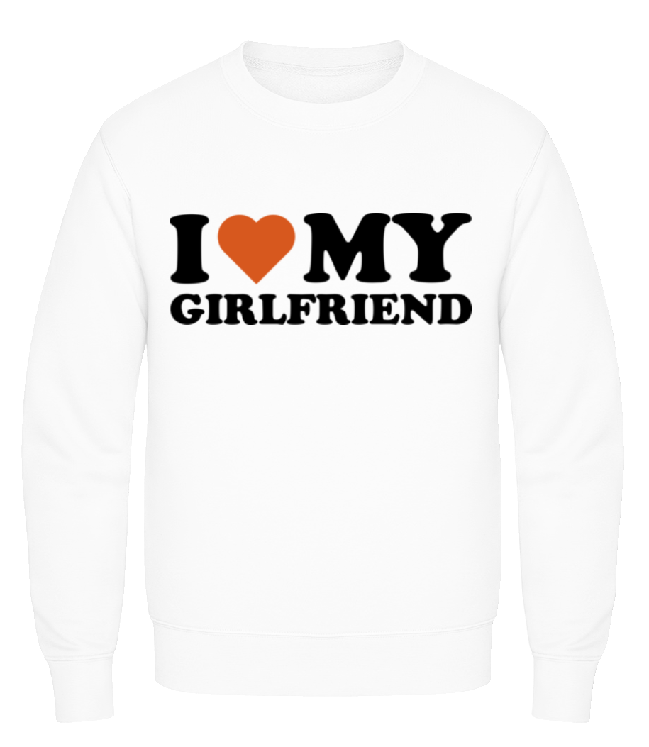 I Love My Girlfriend · Sweatshirt Homme