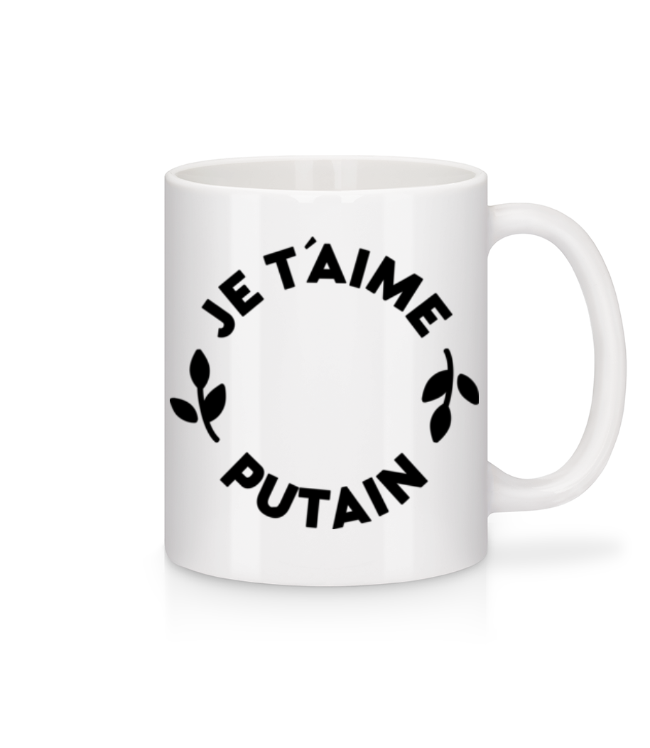 Je T'Aime Putain · Mug en céramique blanc
