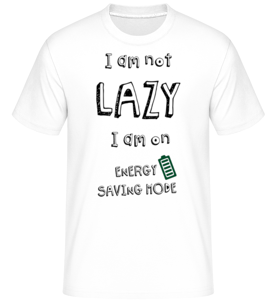 I Am Not Lazy ·  T-Shirt Shirtinator homme