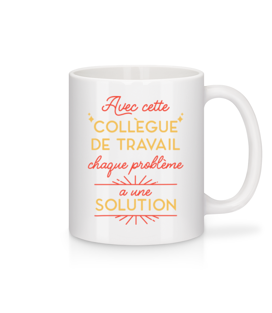 Avec Cette Collègue De Travail · Mug en céramique blanc