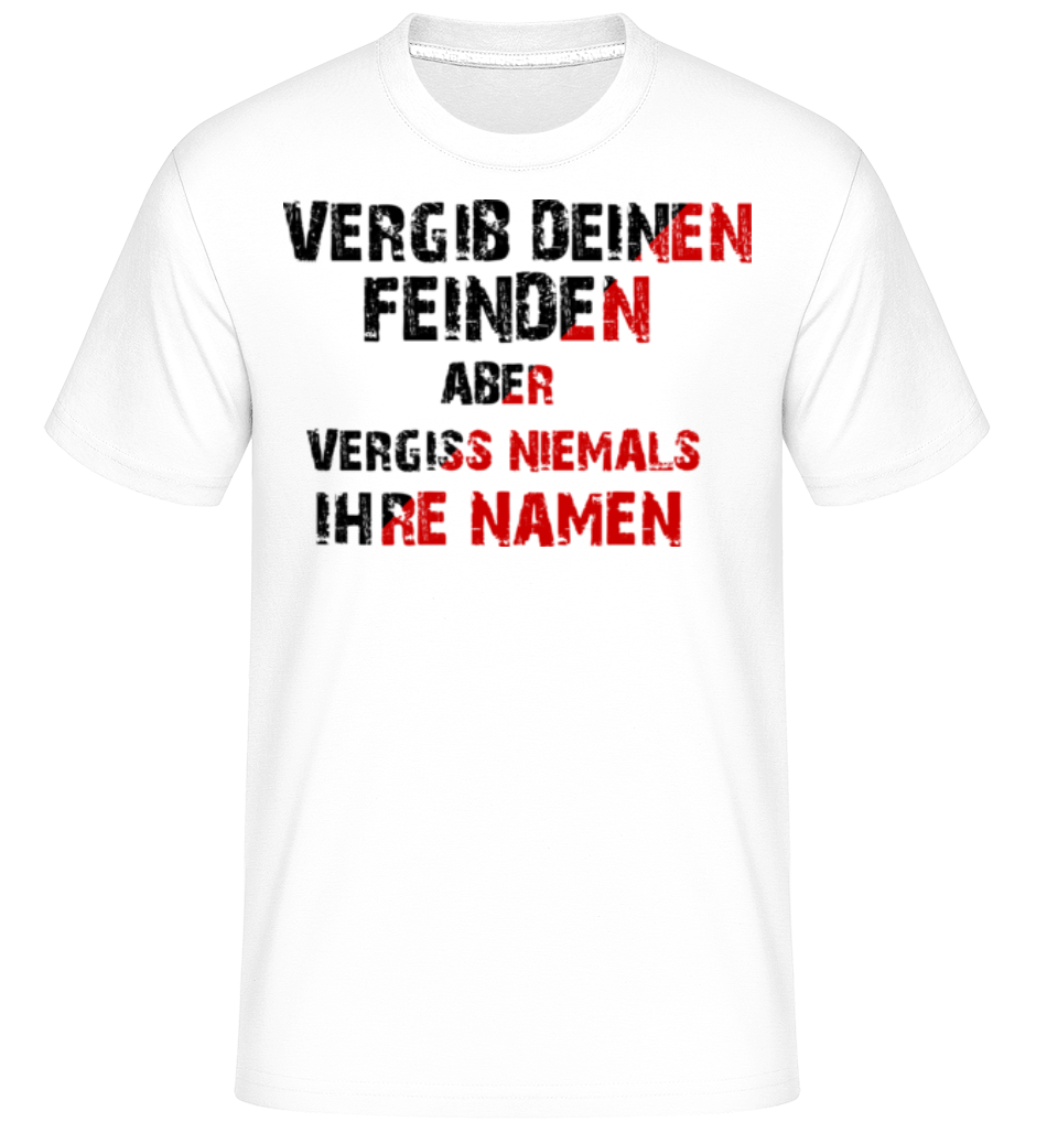 Vergib Deinen Feinden · Shirtinator Männer T-Shirt