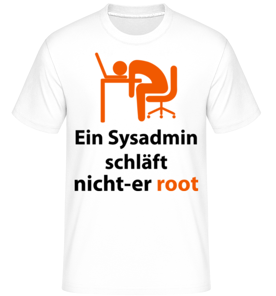 Ein Sysadmin Schläft Nicht · Shirtinator Männer T-Shirt