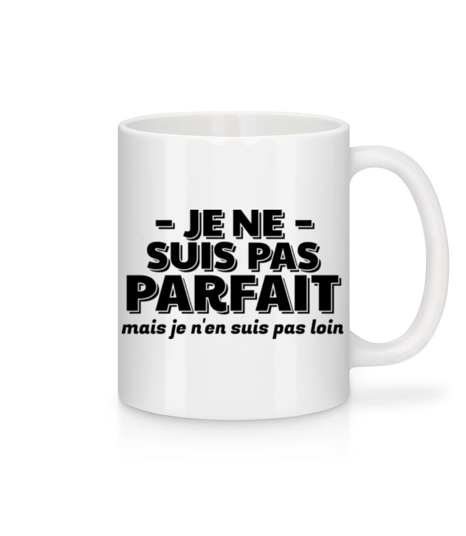 Je Ne Suis Pas Parfait · Mug en céramique blanc