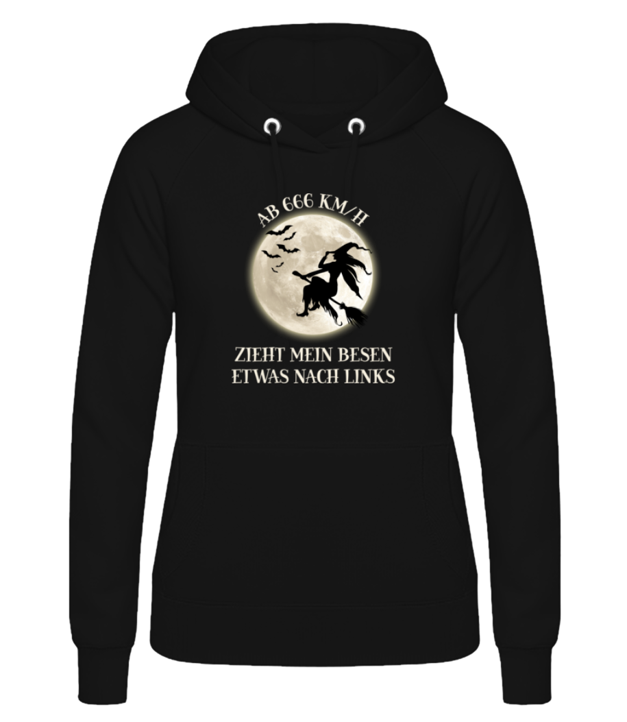 Ab 666 KMH Zieht Mein Besen Nach Links · Frauen Basic Hoodie