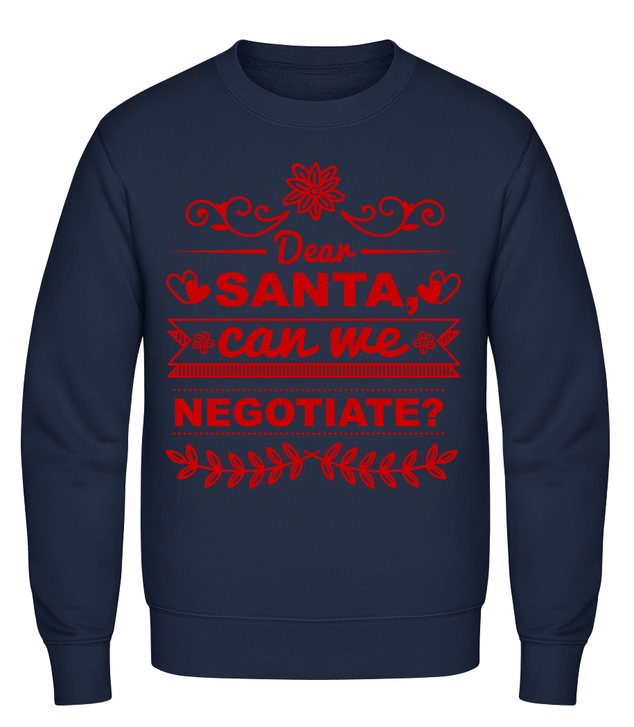 Santa Can We Negotiate? · Sweatshirt Homme