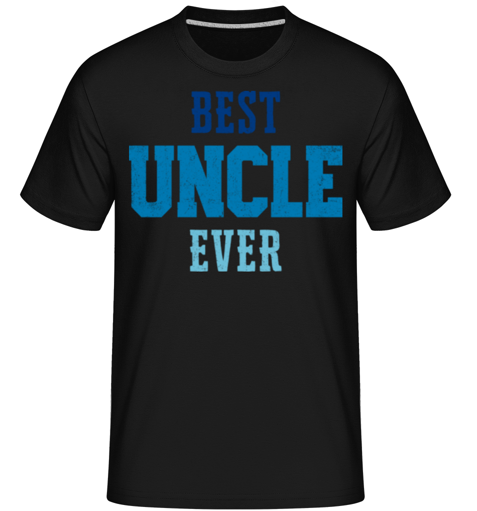 Best Uncle Ever ·  T-Shirt Shirtinator homme