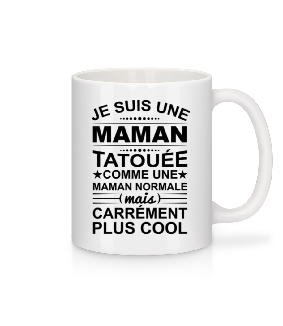 Je Suis Une Maman Tatouée · Mug en céramique blanc