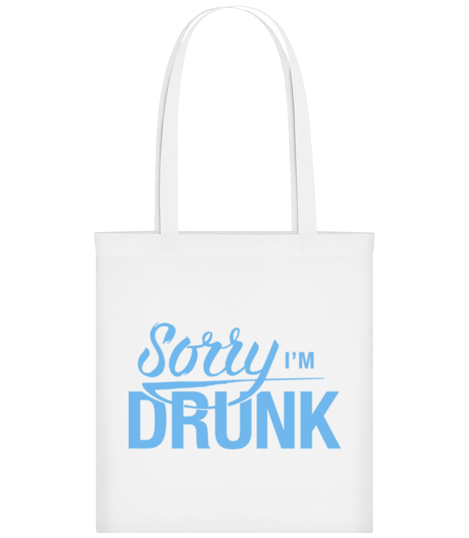 Sorry I'm Drunk · Tote Bag