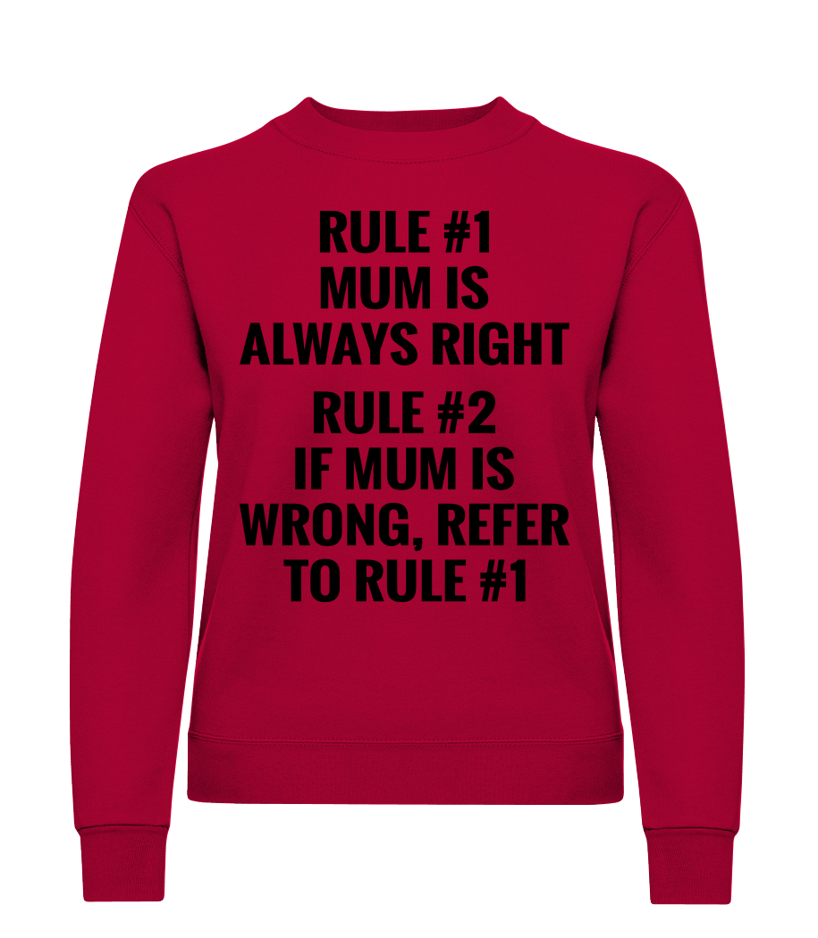 Mum Is Always Right · Sweatshirt Femme