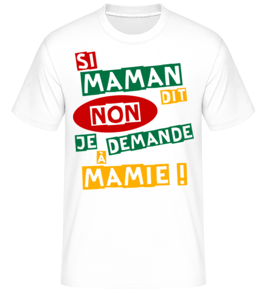 Je Demande À Mamie ·  T-Shirt Shirtinator homme